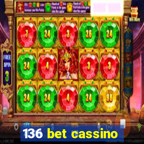 136 bet cassino